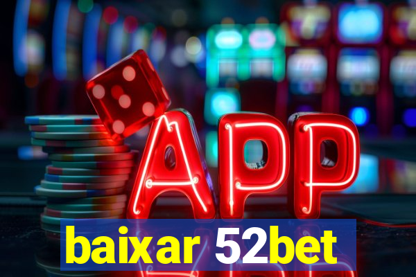 baixar 52bet